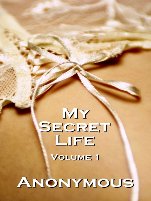 Title details for My Secret Life, Volume 1 by Anonymous - Available
